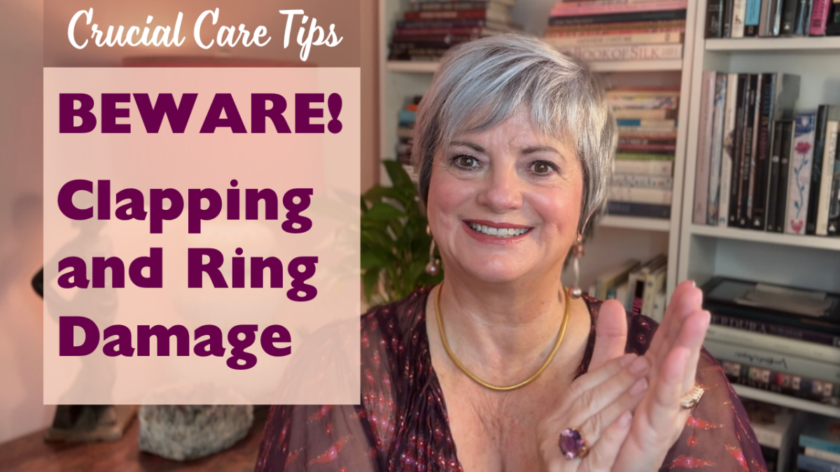 Cynthia Renee gives us Crucial Care tips next to the title Beware Clapping and Ring Damage